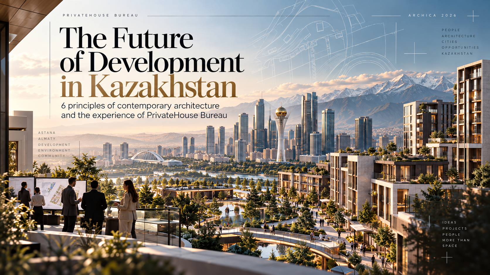 Read more about the article The Future of Kazakhstan’s Real Estate Development: 6 Principles of Modern Architecture and PrivateHouse Bureau’s Experience